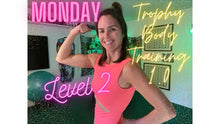 Load image into Gallery viewer, The Trophy Body Training 1.0 Level 2 Program - Masterfully Crafted Full Body Training