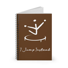 Load image into Gallery viewer, I Jump Instead Spiral Notebook - Cocoa w/ White Logo
