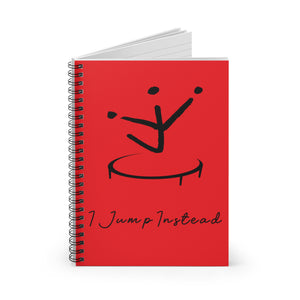 I Jump Instead Spiral Notebook - Showstopper Red w/ Black Logo