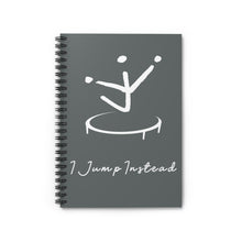 Load image into Gallery viewer, I Jump Instead Spiral Notebook - Stormy Grey w/ White Logo
