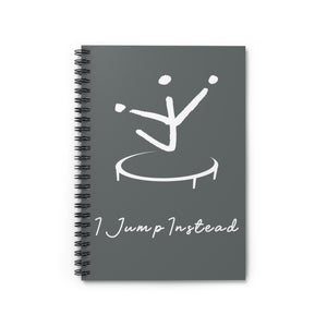 I Jump Instead Spiral Notebook - Stormy Grey w/ White Logo