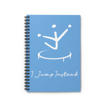 Load image into Gallery viewer, I Jump Instead Spiral Notebook - Baby Blue w/ White Logo
