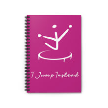 Load image into Gallery viewer, I Jump Instead Spiral Notebook - Magenta w/ White Logo
