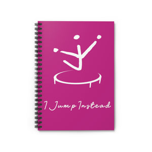 I Jump Instead Spiral Notebook - Magenta w/ White Logo