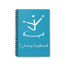 Load image into Gallery viewer, I Jump Instead Spiral Notebook - Aquatic Blue w/ White Logo
